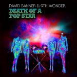 david-banner-9th-wonder-death-of-a-popstar-new-e12922781856071